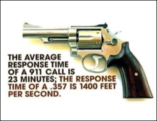 A 357 gun Response Time is Faster than Calling 911