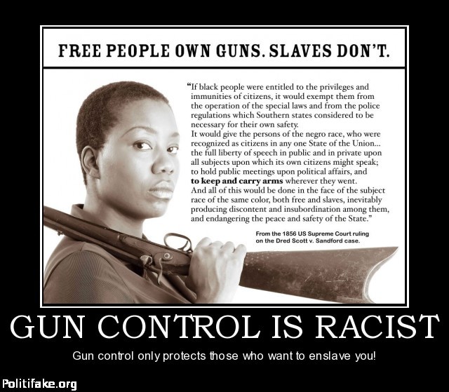 Free People own Guns, Slaves don